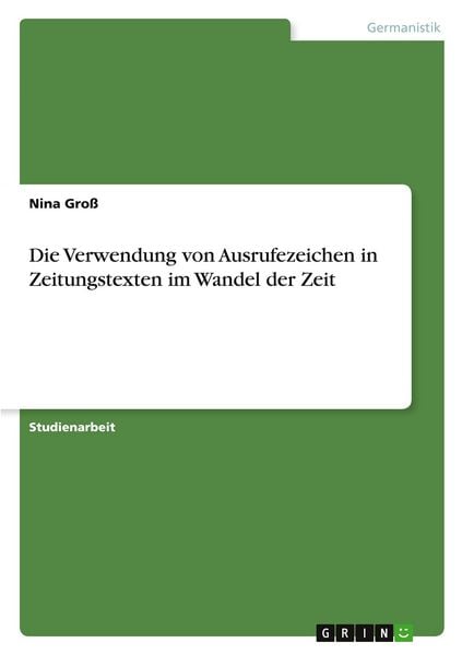 Produktbild: Die Verwendung von Ausrufezeichen in Zeitungstexten im Wandel der Zeit