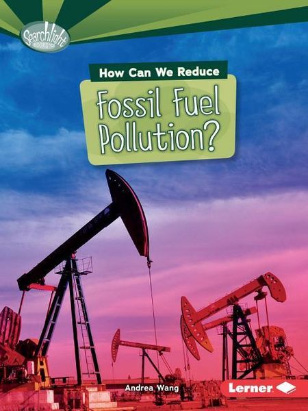 Produktbild: How Can We Reduce Fossil Fuel Pollution?