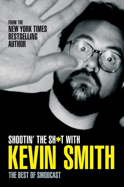 Produktbild: Shootin' the Sh*t with Kevin Smith: The Best of Smodcast