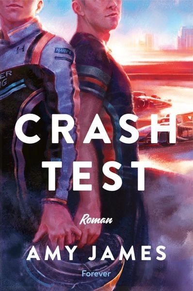 Crash Test, Taschenbuch von Amy James, Forever, 978-3-9897802-3-1