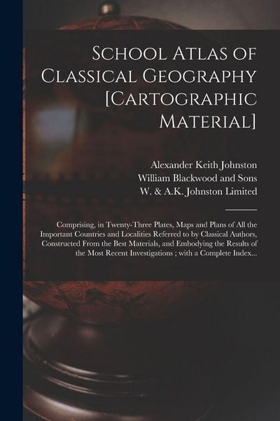 Produktbild: School Atlas of Classical Geography [cartographic Material]