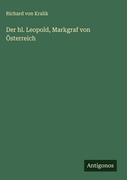 Produktbild: Der hl. Leopold, Markgraf von &Ouml;sterreich