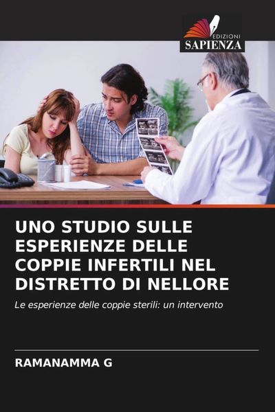 Produktbild: Uno Studio Sulle Esperienze Delle Coppie Infertili Nel Distretto Di Nellore
