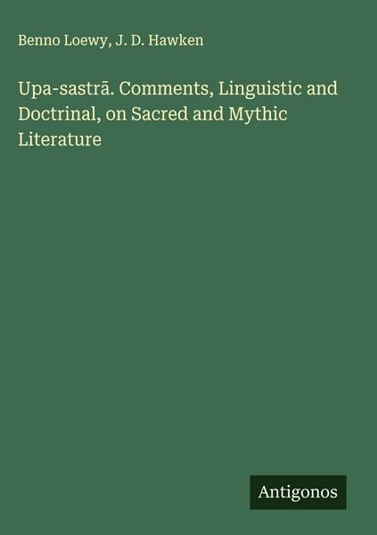 Produktbild: Upa-sastr&iquest;. Comments, Linguistic and Doctrinal, on Sacred and Mythic Literature