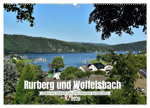 Produktbild: Rurberg und Woffelsbach - Leben wo andere Urlaub machen, in der Eifel (Wandkalender 2026 DIN A2 quer), CALVENDO Monatskalender
