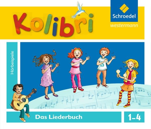 Produktbild: Kolibri: Liederbuch - Ausgabe 2012