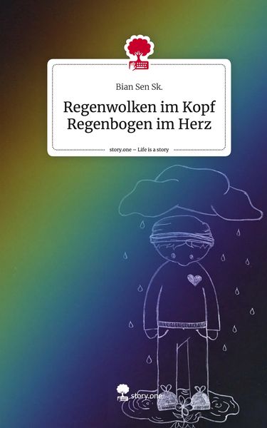 Produktbild: Regenwolken im Kopf Regenbogen im Herz. Life is a Story - story.one