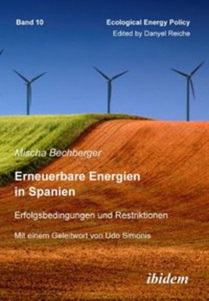 Erneuerbare Energien in Spanien, Taschenbuch von Mischa Bechberger, Ibidem, 9783898219525
