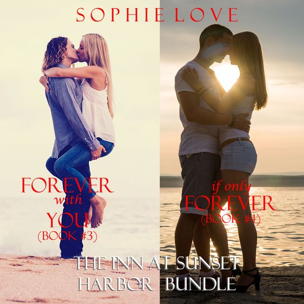 The Inn at Sunset Harbor bundle: Forever, With You ( & 3) and If Only Forever ( & 4) - Sophie Love, Audio, 9781094337319