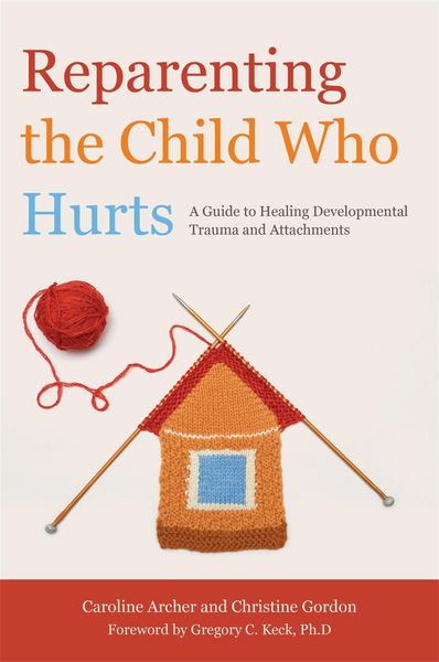 Produktbild: Reparenting the Child Who Hurts