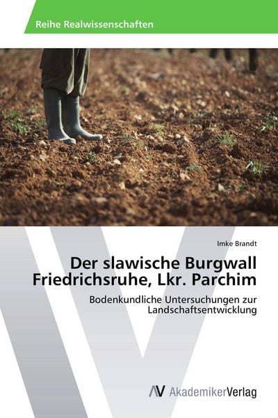 Produktbild: Der slawische Burgwall Friedrichsruhe, Lkr. Parchim