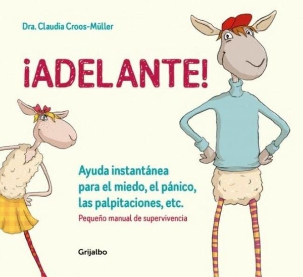 Produktbild: &iexcl;Adelante! : ayuda instant&aacute;nea para el miedo, el p&aacute;nico y las palpitaciones