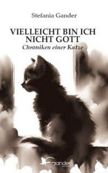 Produktbild: Vielleicht bin ich nicht Gott. Chroniken einer Katze