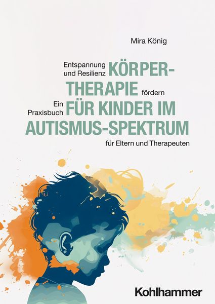 Produktbild: K&ouml;rpertherapie f&uuml;r Kinder im Autismus-Spektrum