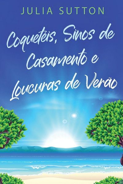 Produktbild: Coquet&eacute;is, Sinos de Casamento e Loucuras de Ver&atilde;o