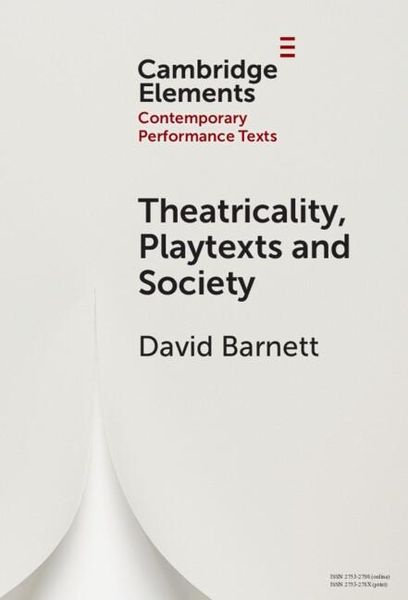 Produktbild: Theatricality, Playtexts and Society
