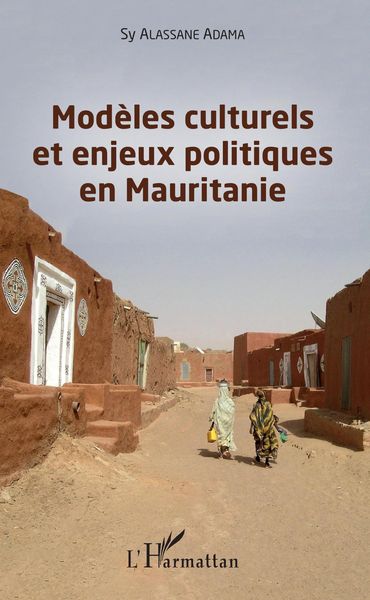 Produktbild: Mod&egrave;les culturels et enjeux politiques en Mauritanie