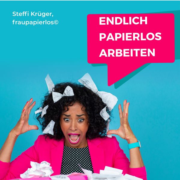 Endlich papierlos arbeiten - Steffi Krüger, Audio, 4067248895399