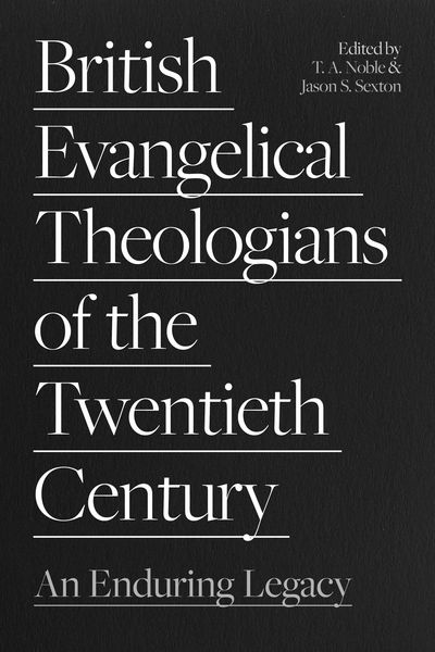 Produktbild: British Evangelical Theologians of the Twentieth Century