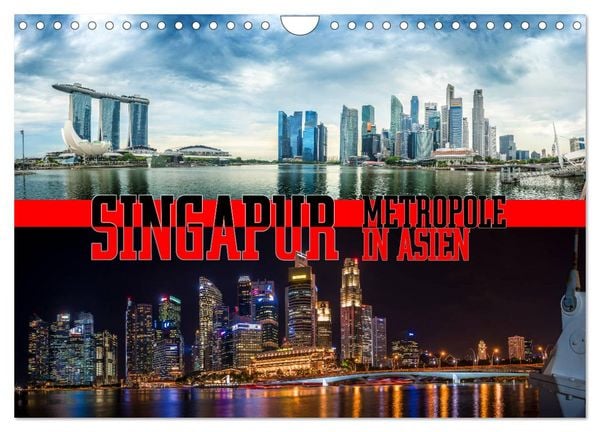 Singapur, Metropole in Asien (Wandkalender 2026 DIN A4 quer), CALVENDO Monatskalender