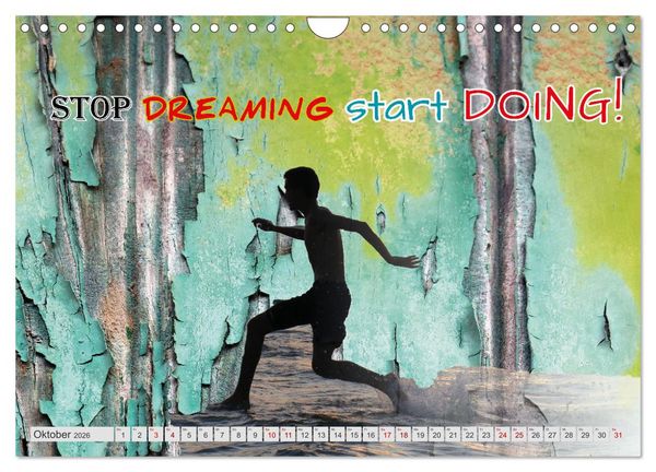 Produktbild: Stop dreaming start doing - H&ouml;r auf zu tr&auml;umen und mach es einfach (Wandkalender 2026 DIN A4 quer), CALVENDO Monatskalender