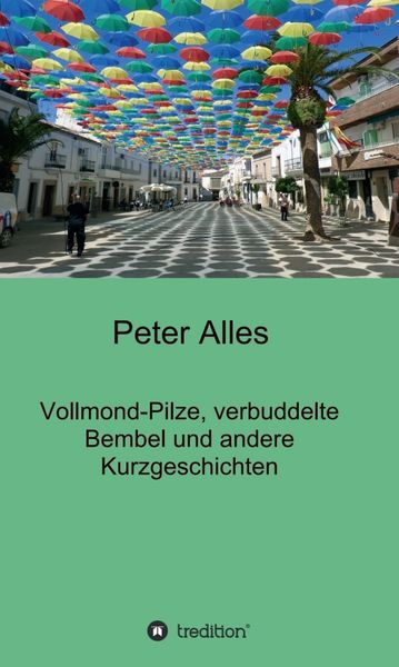 Produktbild: Vollmond-Pilze, verbuddelte Bembel und andere Kurzgeschichten
