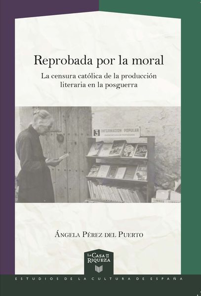 Produktbild: Reprobada por la moral : la censura cat&oacute;lica en la producci&oacute;n literaria durante la posguerra