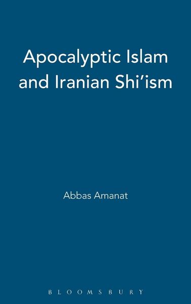 Produktbild: Apocalyptic Islam and Iranian Shi'ism