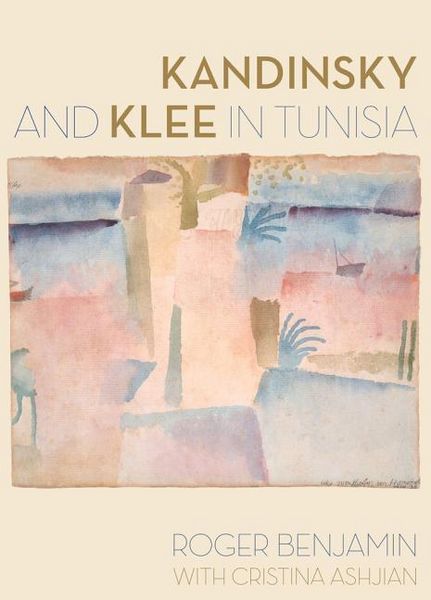 Produktbild: Kandinsky and Klee in Tunisia