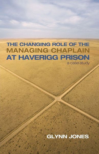 Produktbild: The Changing Role of the Managing Chaplain at Haverigg Prison