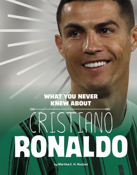 Produktbild: What You Never Knew about Cristiano Ronaldo