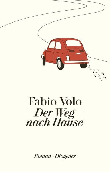 Der Weg nach Hause, Taschenbuch von Fabio Volo, Diogenes Verlag AG, 978-3-257-30035-2