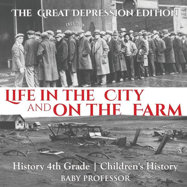 Produktbild: Life in the City and on the Farm - The Great Depression Edition - History 4th Grade | Children's History