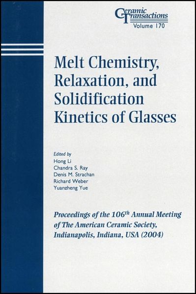 Produktbild: Melt Chemistry, Relaxation, and Solidification Kinetics of Glasses