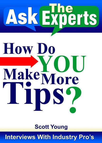 Produktbild: How Do You Make More Tips? (Ask The Experts! Interviews With Industry Pro's, #2)