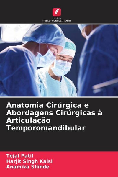 Produktbild: Anatomia Cir&uacute;rgica e Abordagens Cir&uacute;rgicas &agrave; Articula&ccedil;&atilde;o Temporomandibular