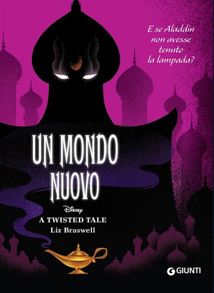 Produktbild: Un mondo nuovo. E se Aladdin non avesse tenuto la lampada? A twisted tale