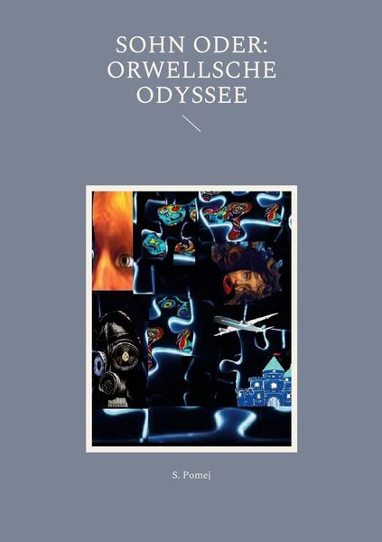 Produktbild: SOHN oder: Orwellsche Odyssee