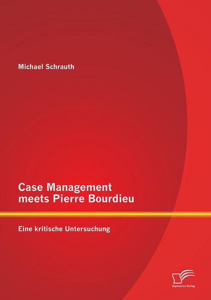 Produktbild: Case Management meets Pierre Bourdieu: Eine kritische Untersuchung