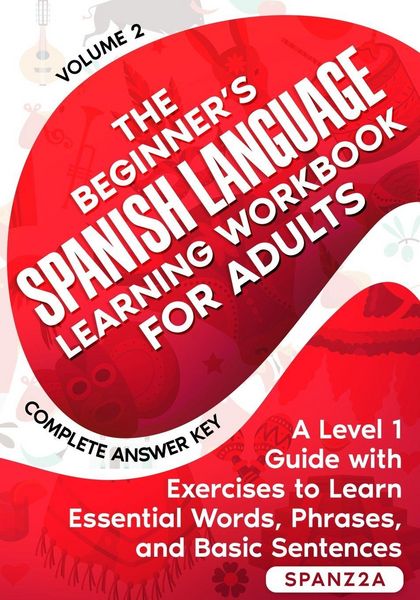 Produktbild: The Beginner's Spanish Language Learning Workbook for Adults (Volume 2)