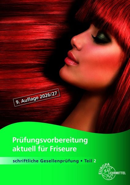 Prüfungsvorbereitung aktuell für Friseure Teil 2, Taschenbuch von LiBK Bayern e.V., Europa-Lehrmittel, 9783758568602