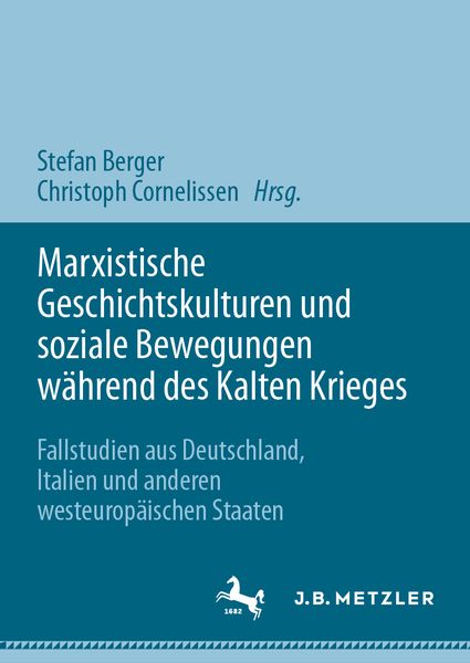 Produktbild: Marxistische Geschichtskulturen und soziale Bewegungen w&auml;hrend des Kalten Krieges
