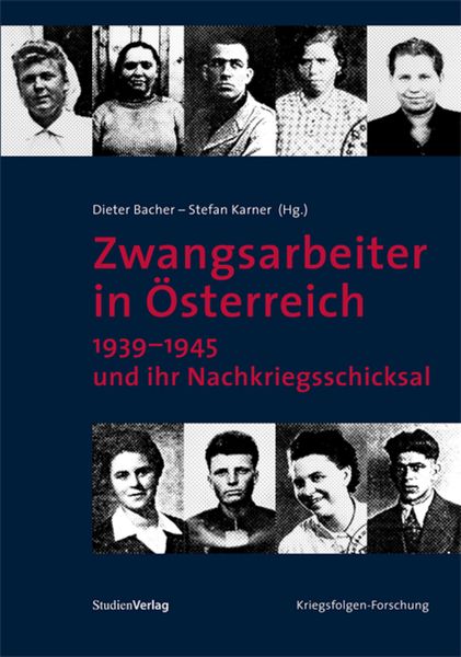 Produktbild: Zwangsarbeiter in &Ouml;sterreich 1939&ndash;1945 und ihr Nachkriegsschicksal