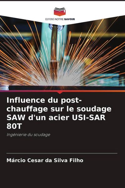 Produktbild: Influence du post-chauffage sur le soudage SAW d'un acier USI-SAR 80T