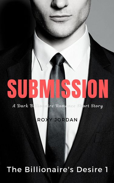 Produktbild: Submission (The Billionaire's Desire, #1)