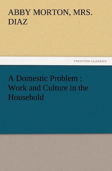 Produktbild: A Domestic Problem : Work and Culture in the Household