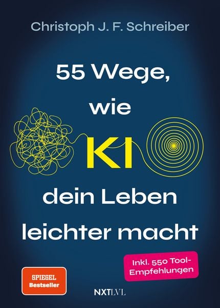 55 Wege wie KI dein Leben leichter macht, Taschenbuch von Christoph J. F. Schreiber, Next Level Verlag, 978-3-689-36068-9