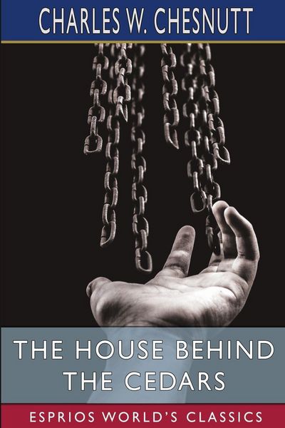 Produktbild: The House Behind the Cedars (Esprios Classics)