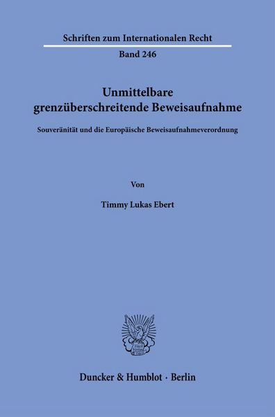 Produktbild: Unmittelbare grenz&uuml;berschreitende Beweisaufnahme