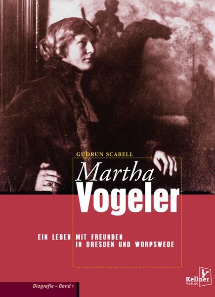 Martha Vogeler, Gebundene Ausgabe von Gudrun Scabell, Kellner Verlag, 978-3-95651-262-9